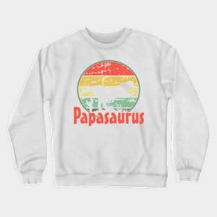 Papasaurus, papa, father, fathers day Crewneck Sweatshirt